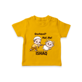 Qurbani Not Me Funny Eid Baby Tshirt (Personalized) - CHROME YELLOW - 0-5 Months Old (Chest 17")