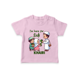 I’m Here for Eidi Cute Kids Eid Personalized Tshirt - BABY PINK - 0-5 Months Old (Chest 17")