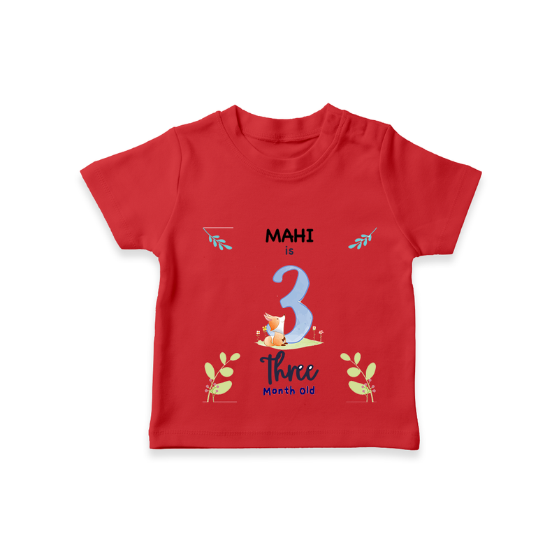 "Celebrate your kids 3rd month"  - Personalized TShirt  - RED - 0 - 5 Months Old (Chest 17")