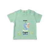 "Celebrate your kids 8th month"  - Personalized TShirt  - MINT GREEN - 0 - 5 Months Old (Chest 17")