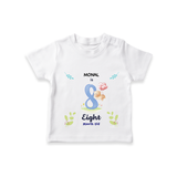 "Celebrate your kids 8th month"  - Personalized TShirt  - WHITE - 0 - 5 Months Old (Chest 17")