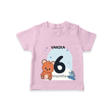 Commemorate your little one's 6th month with a customized T-Shirt - PINK - 0 - 5 Months Old (Chest 17")