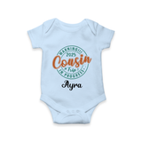 My First Cousin Bond Romper / Onesie | Celebrate Family Ties - BABY BLUE - New Born (Chest 14")