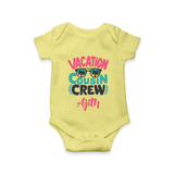 Cousin Fun Squad Romper / Onesie | Comfortable Baby Wear - PASTEL YELLOW - New Born (Chest 14")