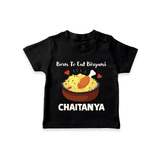 Born To Eat Biryani Tshirt - BLACK - 0-5 Months Old (Chest 17")