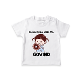 Donut Mess With Me Tshirt - WHITE - 0-5 Months Old (Chest 17")
