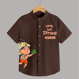 Little but Strong – Personalized Shirt - CHOCOLATE BROWN - 0 - 6 Months Old (Chest 23")