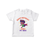 Newborn T-Shirt - Happy Birthday Dad | Soft Cotton Comfort - WHITE - 0-5 Months Old (Chest 17")