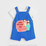 Special Baby Gift for Dad's Birthday | Personalized Infant Dungaree Set - COBALT BLUE - 0 - 5 Months Old (Chest 18")