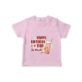 Baby's First Wish for Dad | Happy Birthday T-Shirt | Adorable Baby T-Shirt Outfit - BABY PINK - 0-5 Months Old (Chest 17")