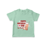 Baby's First Wish for Dad | Happy Birthday T-Shirt | Adorable Baby T-Shirt Outfit - MINT GREEN - 0-5 Months Old (Chest 17")