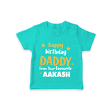 Baby's First Wish for Dad | Happy Birthday T-Shirt | Name Print Available - TEAL - 0-5 Months Old (Chest 17")