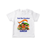 Feel the Freedom Baby T Shirt - WHITE - 0-5 Months Old (Chest 17")