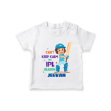 Can’t Keep Calm It’s Cricket Season TSHIRT - WHITE - 0-5 Months Old (Chest 17")