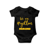 We Love Yellow Baby Romper – Color Fan Edition - BLACK - New Born (Chest 14")