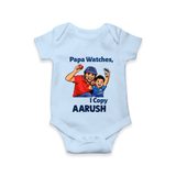 Papa Watches I Copy Baby Romper – Father & Son Cricket Outfit - BABY BLUE - New Born (Chest 14")