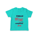 Finally 100/100 Days Completed T-Shirt | Personalized Baby T-Shirt for 100 Days - TEAL - 0-5 Months Old (Chest 17")