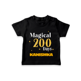 Magical 200 Days T-Shirt | Custom Baby T-Shirt for 200 Days Milestone - BLACK - 0-5 Months Old (Chest 17")