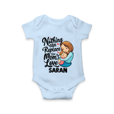 Nothing Can Replace Mom’s Love Personalized Baby ROMPER Set – Custom Name Outfit - BABY BLUE - New Born (Chest 14")