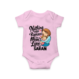 Nothing Can Replace Mom’s Love Personalized Baby ROMPER Set – Custom Name Outfit - BABY PINK - New Born (Chest 14")