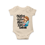 Nothing Can Replace Mom’s Love Personalized Baby ROMPER Set – Custom Name Outfit - IVORY - New Born (Chest 14")