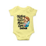 Nothing Can Replace Mom’s Love Personalized Baby ROMPER Set – Custom Name Outfit - PASTEL YELLOW - New Born (Chest 14")
