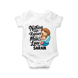 Nothing Can Replace Mom’s Love Personalized Baby ROMPER Set – Custom Name Outfit - WHITE - New Born (Chest 14")