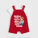 Nothing Can Replace Mom’s Love Personalized Baby DUNGAREESet – Custom Name Outfit - RED - 0 - 5 Months Old (Chest 18")