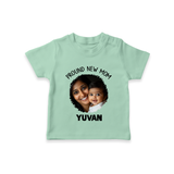 Proud New Mom Personalized Baby T-SHIRT – Custom Photo & Name Outfit - MINT GREEN - 0-5 Months Old (Chest 17")