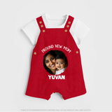Proud New Mom Personalized Baby DUNGAREESet – Custom Photo & Name Outfit - RED - 0 - 5 Months Old (Chest 18")