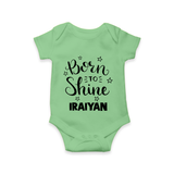Born To Shine Personalized Romper - GREEN - New Born (Chest 14")