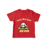 Lazy But Cute Personalized TShirt - RED - 0-5 Months Old (Chest 17")