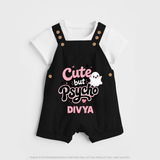 Cute But Psycho Personalized Dungaree - BLACK - 0 - 5 Months Old (Chest 18")