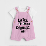 Little Bit Dramatic Personalized Dungaree - BABY PINK - 0 - 5 Months Old (Chest 18")