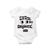 Little Bit Dramatic Personalized Romper - WHITE - New Born (Chest 14")