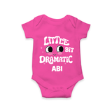 Little Bit Dramatic Personalized Romper - HOT PINK - New Born (Chest 14")