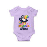 Be Positive Personalized Romper - LILAC - New Born (Chest 14")