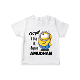 Oops! I Did It Again Personalized TShirt - WHITE - 0-5 Months Old (Chest 17")