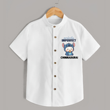 Perfectly Imperfect Personalized Shirt - WHITE - 0 - 6 Months Old (Chest 23")