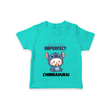 Perfectly Imperfect Personalized TShirt - TEAL - 0-5 Months Old (Chest 17")