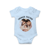 Stronger Together Romper/Onesie | Custom Family Romper/Onesie Celebrating Family Bonds - BABY BLUE - New Born (Chest 14")