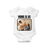Home is Us Romper/Onesie | Custom Family Romper/Onesie for Family Pride - WHITE - New Born (Chest 14")