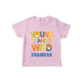 Young and Wild T-shirt | Personalized Baby T-shirt for Adventurous Kids - BABY PINK - 0-5 Months Old (Chest 17")