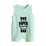 Who Needs Superheroes When I Have Dad Romper Suit | Personalized Baby Romper Suit for Daddy's Little Hero - MINT GREEN - 0 - 5 Months Old (Chest 18")