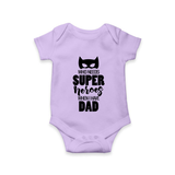 Who Needs Superheroes When I Have Dad Romper | Personalized Baby Romper for Daddy’s Little Hero - LILAC - New Born (Chest 14")
