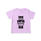 Who Needs Superheroes When I Have Dad TShirt | Personalized Baby TShirt for Daddy's Little Hero - LILAC - 0-5 Months Old (Chest 17")