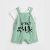 But First Milk Dungaree | Custom Baby Dungaree for Milk Lovers - MINT GREEN - 0 - 5 Months Old (Chest 18")
