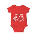 But First Milk Romper | Custom Baby Romper for Milk Lovers - RED - New Born (Chest 14")