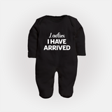 Ladies I Have Arrived Sleep Suit | Custom Baby Sleep Suit for Your Little Gentleman - BLACK - New Born (Chest 7.5")