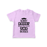 Sorry Daddy Now You Have Two Bosses TShirt | Personalized Baby TShirt for Daddy's Little Boss - LILAC - 0-5 Months Old (Chest 17")
